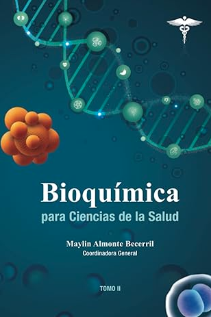 BIOQUÍMICA PARA LAS CIENCIAS DE LA SALUD: TOMO 2